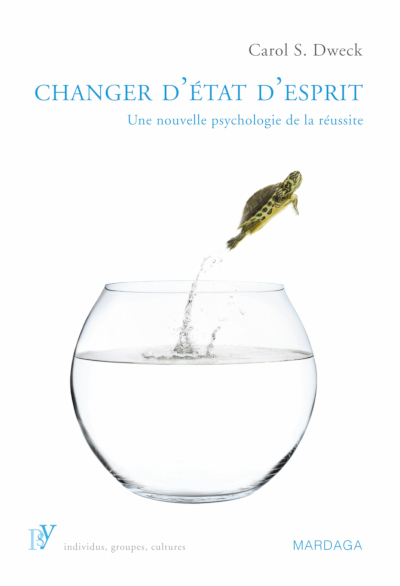 Changer d’état d’esprit, une nouvelle psychologie du changement