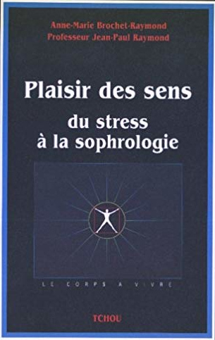 Plaisir des sens : du stress à la sophrologie