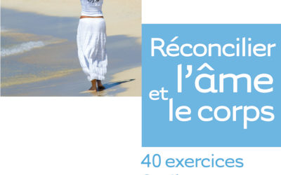 Réconcilier l’âme et le corps