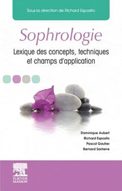 Sophrologie: lexique des concepts, techniques et champs d’application