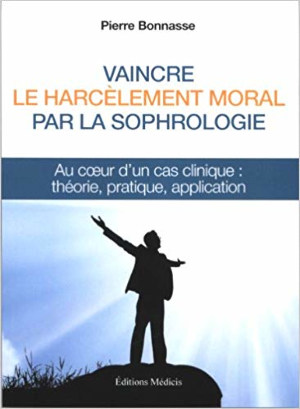 Vaincre le harcèlement moral par la sophrologie